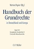 Handbuch der Grundrechte in Deutschland und Europa: Band VI/2: Europäische Grundrechte II - Universelle M