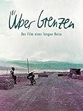 Über Grenzen - Der Film einer langen R