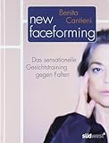 New Faceforming. Das sensationelle Gesichtstraining gegen F