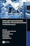 Digitalized and Harmonized Industrial Production Systems: The PERFoRM App