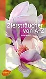 Ziersträucher von A-Z (Katalogbuch)