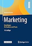 Marketing: Grundlagen für Studium und Prax