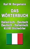Das Wörterbuch Italienisch-Deutsch / Deutsch-Italienisch: 63.000 Stichwörter (Wörterbücher)