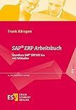 SAP® ERP Arbeitsbuch: Grundkurs SAP® ERP ECC 6.0 mit Fallstudien (ESVbasics)