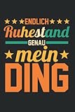 Endlich Ruhestand Genau mein Ding: Endlich Ruhestand Genau mein Ding & Ruhestand Notizbuch 6' x 9' Pensionär Rentnerin Geschenk