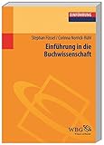 Einführung in die Buchwissenschaft (Studium kompakt)