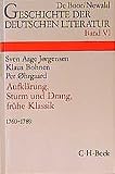 Geschichte der deutschen Literatur von den Anfängen bis zur Gegenwart, Bd.6, Aufklärung, Sturm und Drang, frühe Klassik (1740-1789)