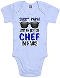 Lustiger Baby Body Strampler witzig Bedruckt mit Sorry Papa! Jetzt Bin ICH der Chef im Haus! - für Jungen und Mädchen als Geschenk zur Geburt/Erstausstattung