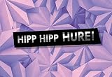 Lustige Geburtstagskarte 'Hipp Hipp Hure' mit frechem Spruch für Frauen & Männer (Mit Umschlag)