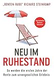 Neu im Ruhestand: So werden die ersten Jahre der Rente zum unvergesslichen Erlebnis | Das beliebte Rentner-Geschenk