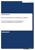 Serviceorientierte Architekturen (SOA): Ein neues Paradigma für die Entwicklung von betriebswirtschaftlicher Standardsoftw