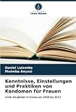 Kenntnisse, Einstellungen und Praktiken von Kondomen für Frauen: Unter Studenten in Goma von 2008 bis 2013