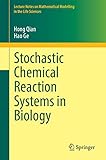 Stochastic Chemical Reaction Systems in Biology (Lecture Notes on Mathematical Modelling in the Life Sciences)