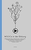 MOOCs in der Bildung - Digitalisierungsstrategien, Tablet-Führerschein, animierte Videos, interaktive Lernaufgaben, Medienmentoren Ausbildung: P4P MOOCs ... (MOOCs in der Bildung - Glanz-Verlag)