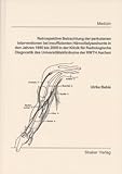 Retrospektive Betrachtung der perkutanen Interventionen bei insuffizienten Hämodialyseshunts in den Jahren 1990 bis 2000 in der Klinik für ... der RWTH Aachen (Berichte aus der Medizin)