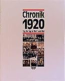 Chronik, Chronik 1920 (Chronik / Bibliothek des 20. Jahrhunderts. Tag für Tag in Wort und Bild)