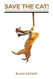 Save the Cat: The Last Book on Screenwriting You'll Ever Need (English Edition)