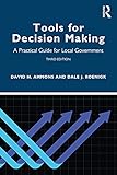 Tools for Decision Making: A Practical Guide for Local Government (English Edition)