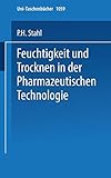 Feuchtigkeit und Trocknen in der pharmazeutischen Technologie (Universitätstaschenbücher) (German Edition) (Universitätstaschenbücher, 1059, Band 1059)