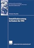 Immobilienbewertung im Kontext der IFRS: Eine deduktive und empirische Untersuchung der Vorziehenswürdigkeit alternativer Heuristiken hinsichtlich Relevanz ... (Auditing and Accounting Studies)