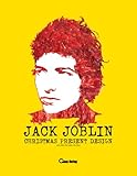 Jack Joblin Christmas Present Design: Joblin Factory gift ideas collections with Jack Joblin and Bob Joblin on Spreadshirt / Teespring, presented by ... Kunst und Design im Glanz-Verlag.de, Band 3)