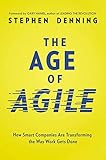 The Age of Agile: How Smart Companies Are Transforming the Way Work Gets D