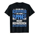 Informatiker Programmierer Daten Dummheit nicht reparieren T-S