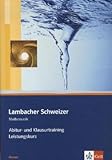 Lambacher Schweizer Mathematik Abitur- und Klausurtraining Qualifikationsphase Leistungskurs. Ausgabe Hessen: Arbeitsheft plus Lösungen Klassen 11/12 ... Schweizer Abitur- und Klausurtraining)