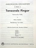 TANZENDE FINGER - arrangiert für Akkordeon - Orchester [Noten / Sheetmusic] Komponist: GERLACH HEINZ