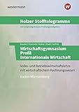 Holzer Stofftelegramme Baden-Württemberg – Wirtschaftsgymnasium: Profil Internationale Wirtschaft: Aufgabenb