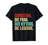 Christina Die Frau Der Mythos Die Legende Lustiger Spruch Da T-S