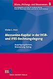 Mezzanine-Kapital in der HGB- und IFRS-Rechnungslegung: Ausprägungsformen, Bilanzierung, Rating (Bilanz-, Prüfungs- und Steuerwesen, Band 8)