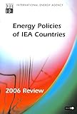 Energy Policies of IEA Countries: Energy Policies of IEA Countries 2006 Review