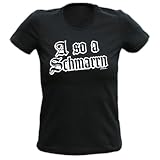 Sexy Damen T-Shirt fürs Volksfest - A so a Schmarrn - Bayerischer Spruch, perfekt fürs Oktoberfest, W