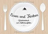 Essen und Trinken - Gutscheinbuch zum Selberausfüllen: Leeres Gutscheinheft, 20 Gutscheine für Restaurant und Kochen, Geschenk für Partner und Freunde, zum selbst g