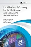 Rapid Review of Chemistry for the Life Sciences and Engineering: With Select Applications (English Edition)