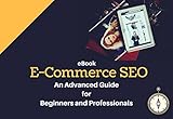 ECommerce SEO: An Advanced Guide for Beginners and Professionals (English Edition)