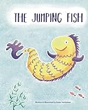 The Jumping Fish: A story of one brave fish going there and back