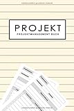 Projekt ProjektManagement Buch: Projektplaner Notizbuch | Verfolgen, planen und organisieren, Notizen, zu tun, Ideen, Geschenke | Projektp