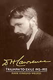 The Cambridge Biography of D. H. Lawrence 3 Volume Set: D. H. Lawrence: Triumph to Exile 1912–1922: The Cambridge Biography of D. H. Lawrence (The Cambridge Biography: D. H. Lawrence, 1885-1930)