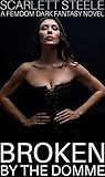 Broken by the Domme - A Femdom Dark Fantasy Novel (English Edition)