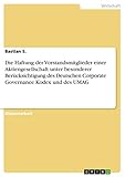 Die Haftung der Vorstandsmitglieder einer Aktiengesellschaft unter besonderer Berücksichtigung des Deutschen Corporate Governance Kodex und des UMAG