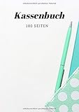 Kassenbuch 100 Seiten: Alles was wichtig ist für die Buchführung, Steuerberater, selbstständigkeit, Umsatzsteuer, Betriebswirtschaftlicher Auswertung