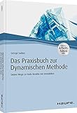 Das Praxishandbuch zur Dynamischen Methode: Sieben Wege zu mehr Rendite mit Immobilien (Haufe Fachbuch)