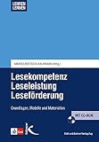 Lesekompetenz - Leseleistung - Leseförderung: Grundlagen, Modelle und M