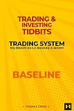 Trading and Investing Tidbits! Issue #1 – NQ-Bravo-65-L2 Nasdaq E-Micro/Mini Trading System (English Edition)