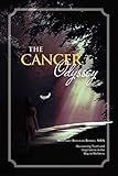 The Cancer Odyssey: Discovering Truth and Inspiration on the Way to W