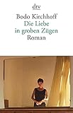 Die Liebe in groben Zügen: R