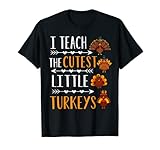 'I Teach The Cutest Little Truthahn', Geschenk für Lehrer T-S