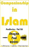 Companionship in Islam (PodSeries) (English Edition)